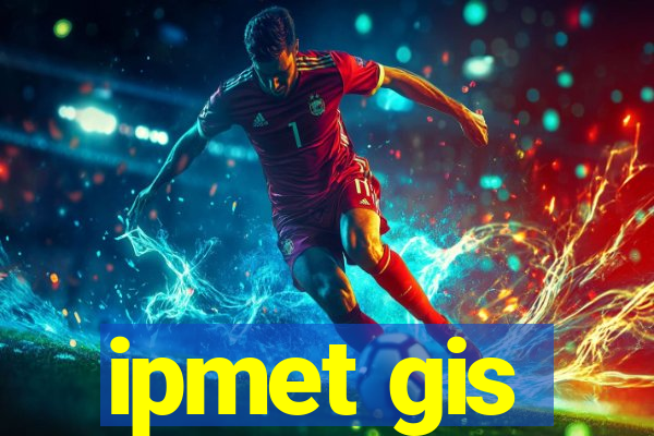 ipmet gis